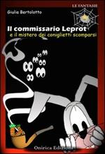 Il commissario Leprot. Il mistero dei coniglietti scomparsi
