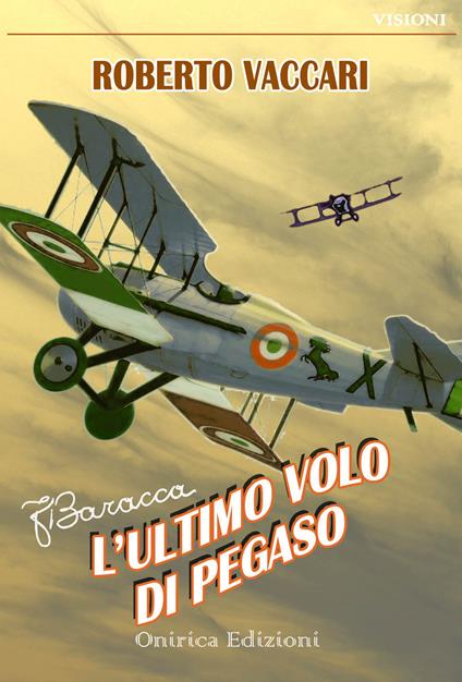 Francesco Baracca. L'ultimo volo di Pegaso - Roberto Vaccari - copertina