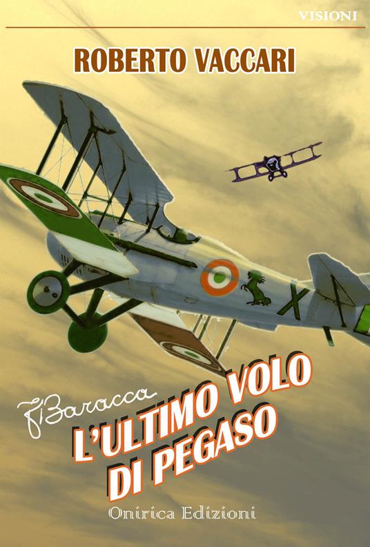 Francesco Baracca. L'ultimo volo di Pegaso - Roberto Vaccari - copertina