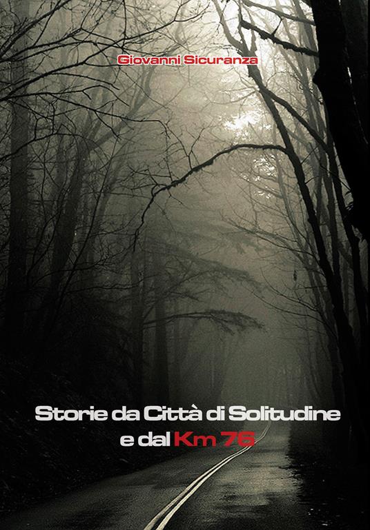 Storie di Città di Solitudine e dal km 76 - Giovanni Sicuranza - copertina
