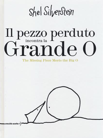 Il pezzo perduto incontra la grande O-The missing piece meets the big O - Shel Silverstein - copertina