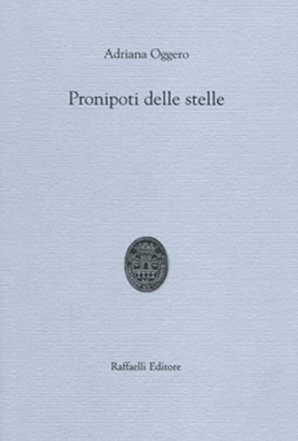 Pronipoti delle stelle - Adriana Oggero - copertina