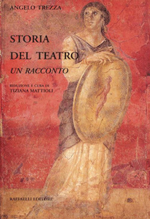 Storia del teatro. Un racconto - Angelo Trezza - copertina
