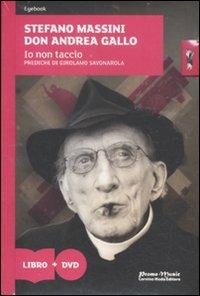 Io non taccio. Prediche di Girolamo Savonarola. Con DVD - Stefano Massini,Andrea Gallo - 3