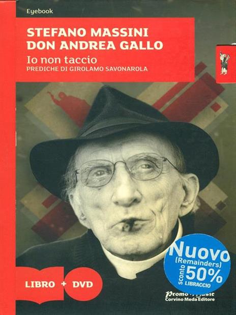 Io non taccio. Prediche di Girolamo Savonarola. Con DVD - Stefano Massini,Andrea Gallo - 2