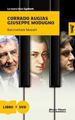 Raccontare Mozart. Con DVD