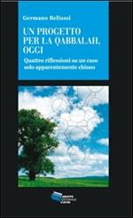 Un progetto per la Qabbalah, oggi. Quattro riflessioni su un caso solo apparentemente chiuso