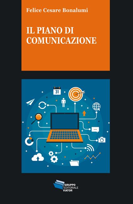 Il piano di comunicazione - Felice Cesare Bonalumi - ebook