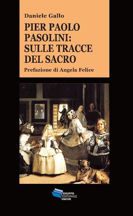 Pier Paolo Pasolini. Sulle tracce del sacro - Daniele Gallo - copertina