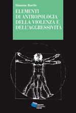 Elementi di antropologia della violenza e dell'aggressività