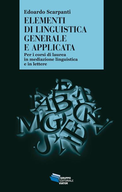 Elementi di linguistica generale e applicata - Edoardo Scarpanti - copertina