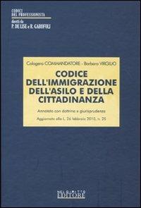Codice dell'immigrazione, dell'asilo e della cittadinanza - Calogero Commandatore,Barbara Virgilio - copertina