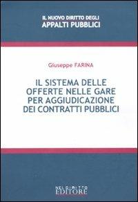 Il sistema delle offerte nelle gare per aggiudicazione dei contratti pubblici - Giuseppe Farina - copertina