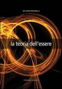 La teoria dell'essere. Vol. 2 - Silvano Brunelli - copertina