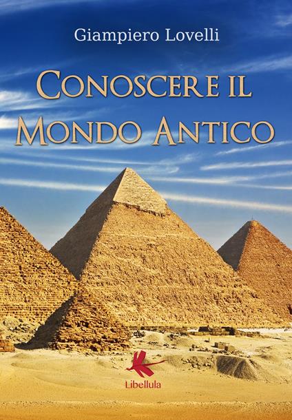 Conoscere il mondo antico - Giampiero Lovelli - copertina