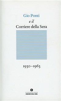 Gio Ponti e il Corriere della sera (1933-1960) - copertina