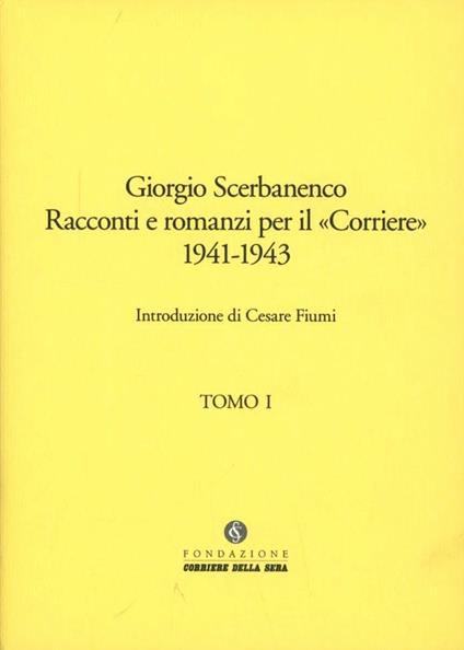 Romanzi e racconti per il Corriere. Vol. 2: 1941-1943 - Giorgio Scerbanenco - copertina