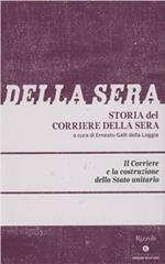 Storia del Corriere della sera. Vol. 1: Corriere e la costruzione dello Stato unitario, Il.