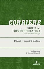 Storia del Corriere della sera. Vol. 3: Corriere durante il fascismo, Il.
