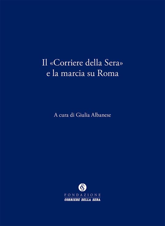 Il «Corriere della Sera» e la marcia su Roma - copertina
