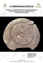 Il torchio della civitella. Ricerche archeologico/antropologico, storico/culturale, linguistiche e grafico/simboliche