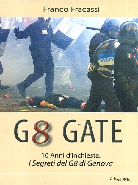 G8 gate, 10 anni d'inchiesta: i segreti del G8 di Genova - Franco Fracassi - copertina