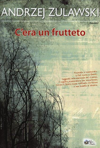 C'era un frutteto - Andrzej Zulawski - copertina