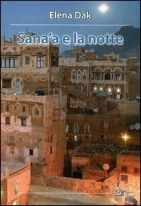 Sana'a e la notte - Elena Dak - copertina