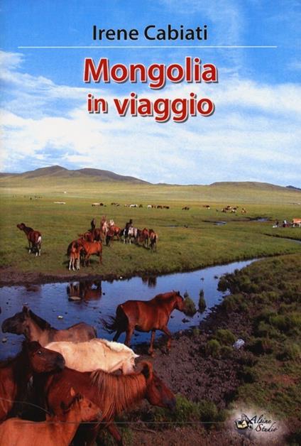 Mongolia in viaggio - Irene Cabiati - copertina