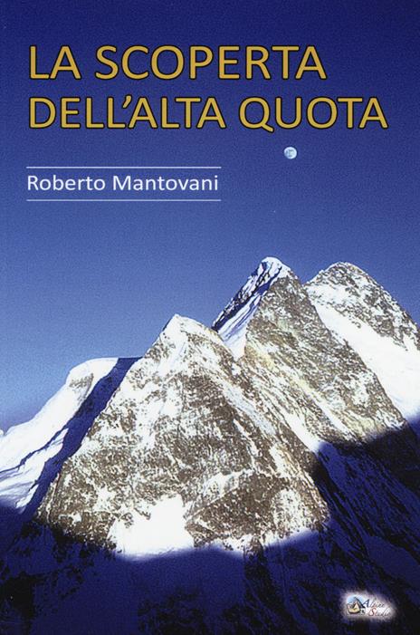 La scoperta dell'alta quota - Roberto Mantovani - copertina