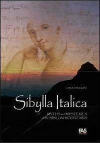 Sibylla italica. Myths and mysteries of the Sibillini Mountains - Lando Siliquini - copertina