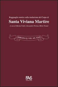 Bibiana Q. Vix An XXII. Ragguaglio storico sulla traslazione del corpo di santa Viviana Martire - copertina