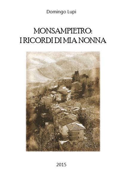 Monsanpietro. I ricordi di mia nonna - Domingo Lupi - copertina