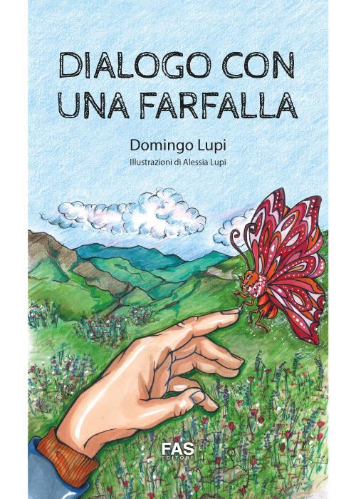 Dialogo con una farfalla. Ediz. illustrata - Domingo Lupi - copertina