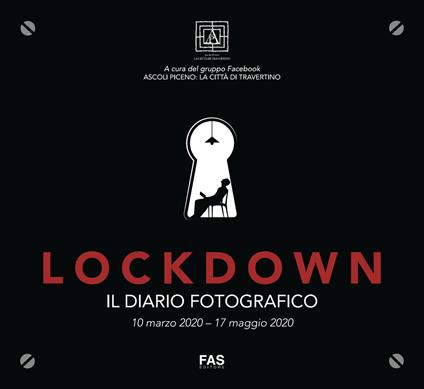 Lockdown. Il diario fotografico. 10 marzo 2020–17 maggio 2020 - copertina