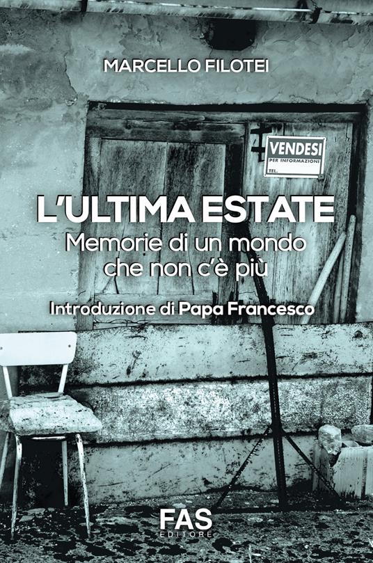 L'ultima estate. Memorie di un mondo che non c'è più - Marcello Filotei - copertina