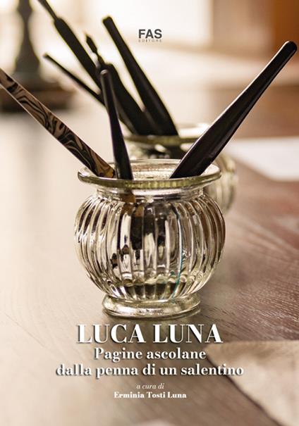 Luca Luna. Pagine ascolane dalla penna di un salentino - copertina