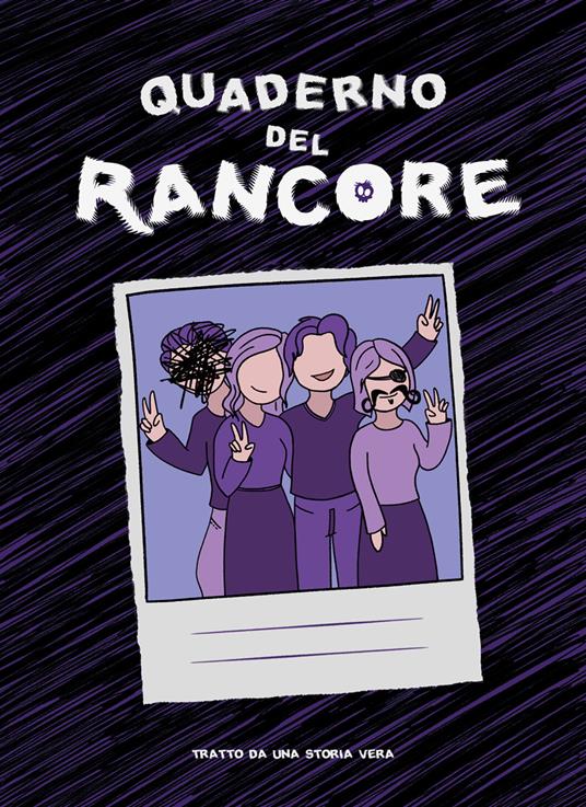 Quaderno del rancore. Tratto da una storia vera - copertina