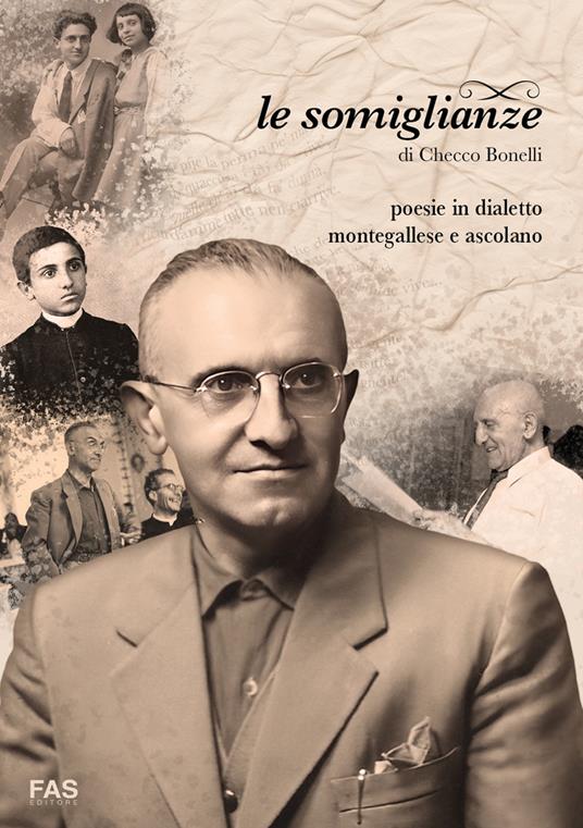 Le somiglianze. Poesie in dialetto montegallese e ascolano - Checco Bonelli - copertina