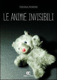 Le anime invisibili - Tiziana Pedone - copertina