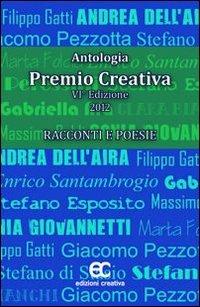 Antologia Premio Creativa (2012). Racconti e poesie - copertina