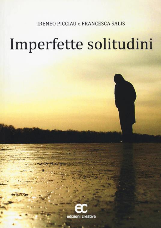 Imperfette solitudini - Ireneo Picciau,Francesca Salis - copertina