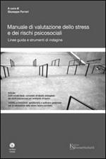 Manuale di valutazione dello stress e dei rischi psicosociali. Con CD-ROM