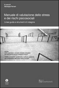 Manuale di valutazione dello stress e dei rischi psicosociali. Con CD-ROM - copertina