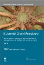 Il libro dei giochi psicologici. Con CD-ROM. Vol. 3: Test, simulazioni, questionari, software e griglie di osservazione per la valutazione in ambito lavorativo.