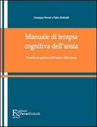 Manuale di terapia cognitiva dell'ansia e dello stress - Giuseppe Ferrari - copertina