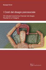 I costi del disagio psicosociale. Gli indicatori economico-finanziari del disagio. Risultati di un'indagine