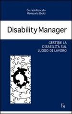 Disability manager. Gestire la disabilità sul luogo di lavoro