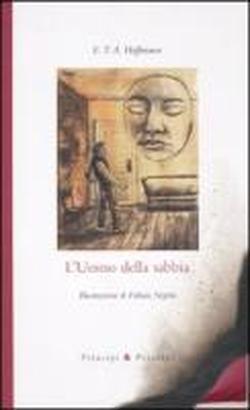 L' uomo della sabbia. Ediz. illustrata - Ernst T. A. Hoffmann - copertina