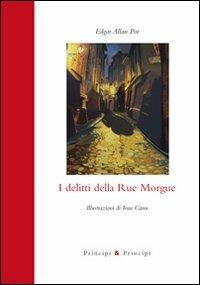 I delitti della Rue Morgue. Ediz. illustrata - Edgar Allan Poe - copertina